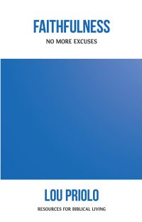 Faithfulness: No More Excuses, by Lou Priolo
